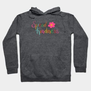 Spread Kindness Hoodie